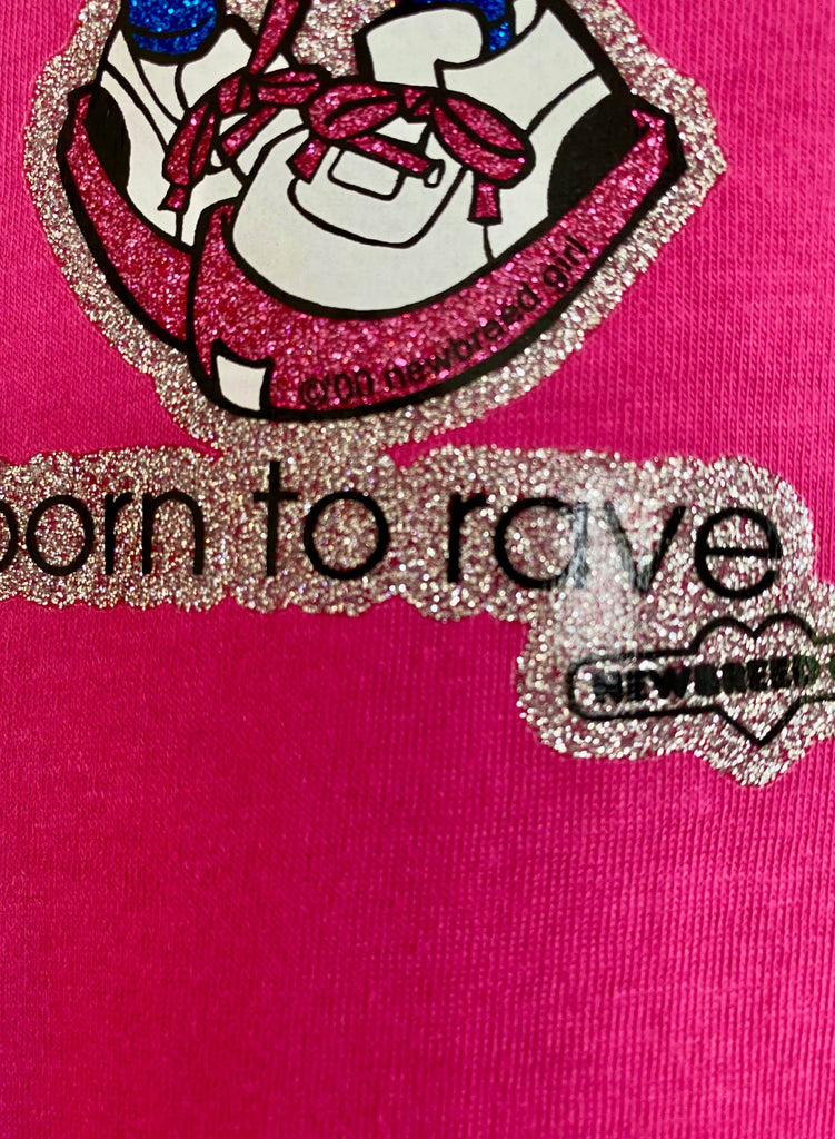 NewBreedยฎ: Yr. 2000 Glitter Girlie BORN TO RAVE T Shirt- Regular Fit ...
